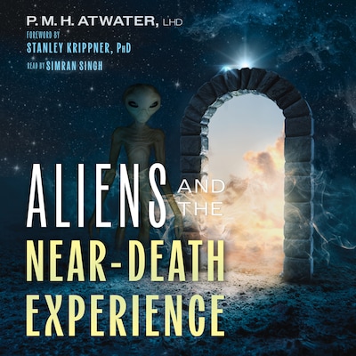 Aliens and the Near-Death Experience