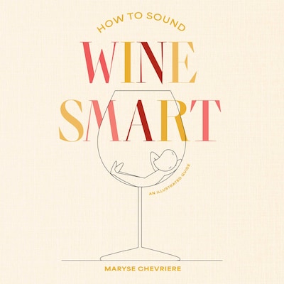 How to Sound Wine Smart