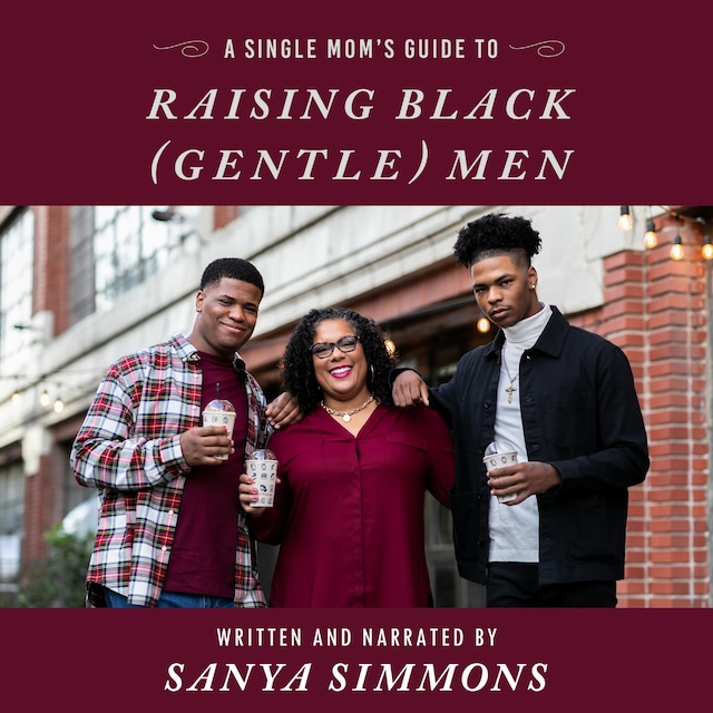 Book cover for A Single Mom's Guide to Raising Black (Gentle)Men
