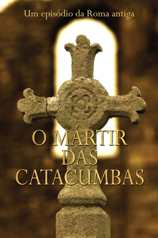 Buchcover für O Mártir Das Catacumbas