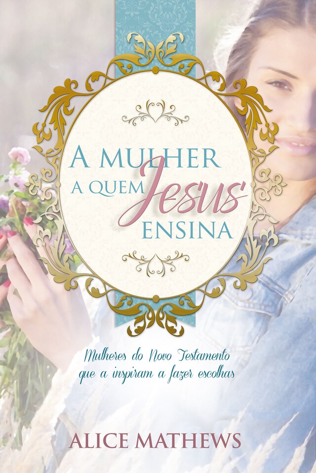 Book cover for A Mulher A Quem Jesus Ensina