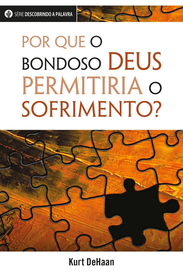 Boekomslag van Por Que O Bondoso Deus Permitiria O Sofrimento?