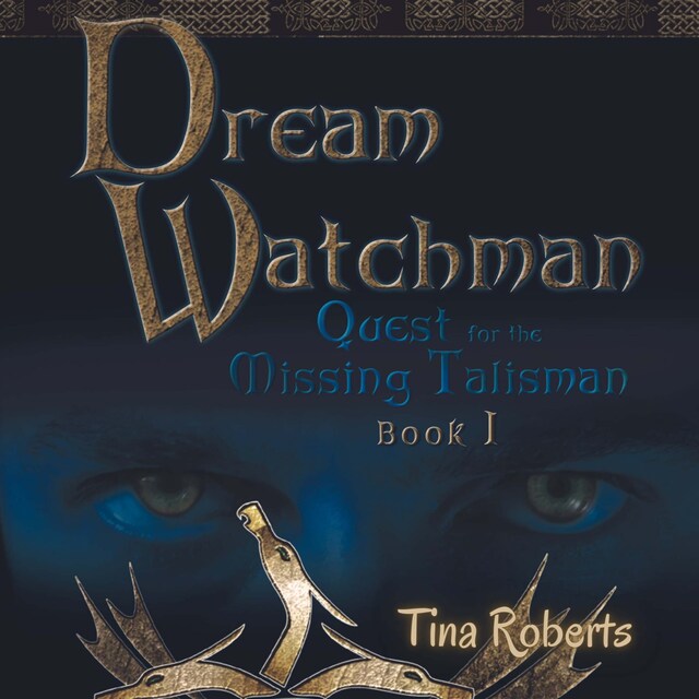 Boekomslag van Quest for the Missing Talisman - Dream Watchman, Book 1 (Unabridged)