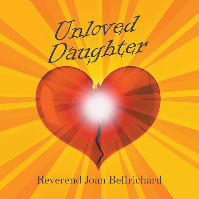 Copertina del libro per Unloved Daughter (Unabridged)