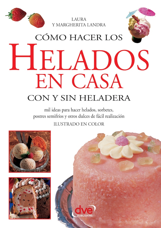 Book cover for Cómo hacer los helados en casa con y sin heladera