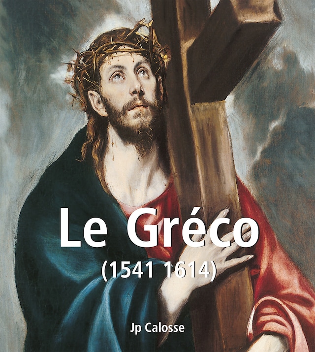 Book cover for Le Gréco (1541 1614)