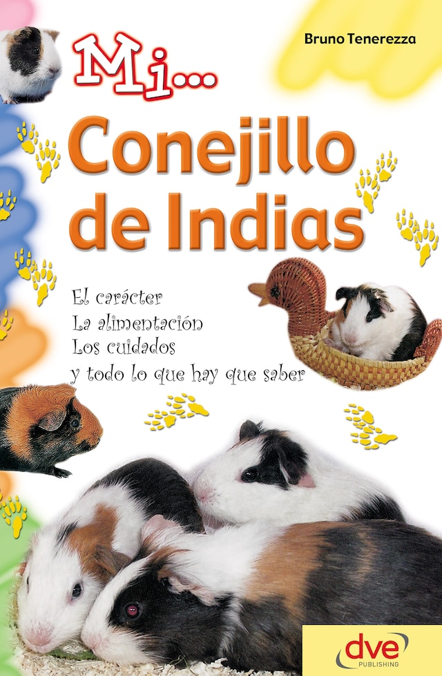 Book cover for Mi... conejillo de indias: El carácter, la alimentación, los cuidados y todo lo que hay que saber