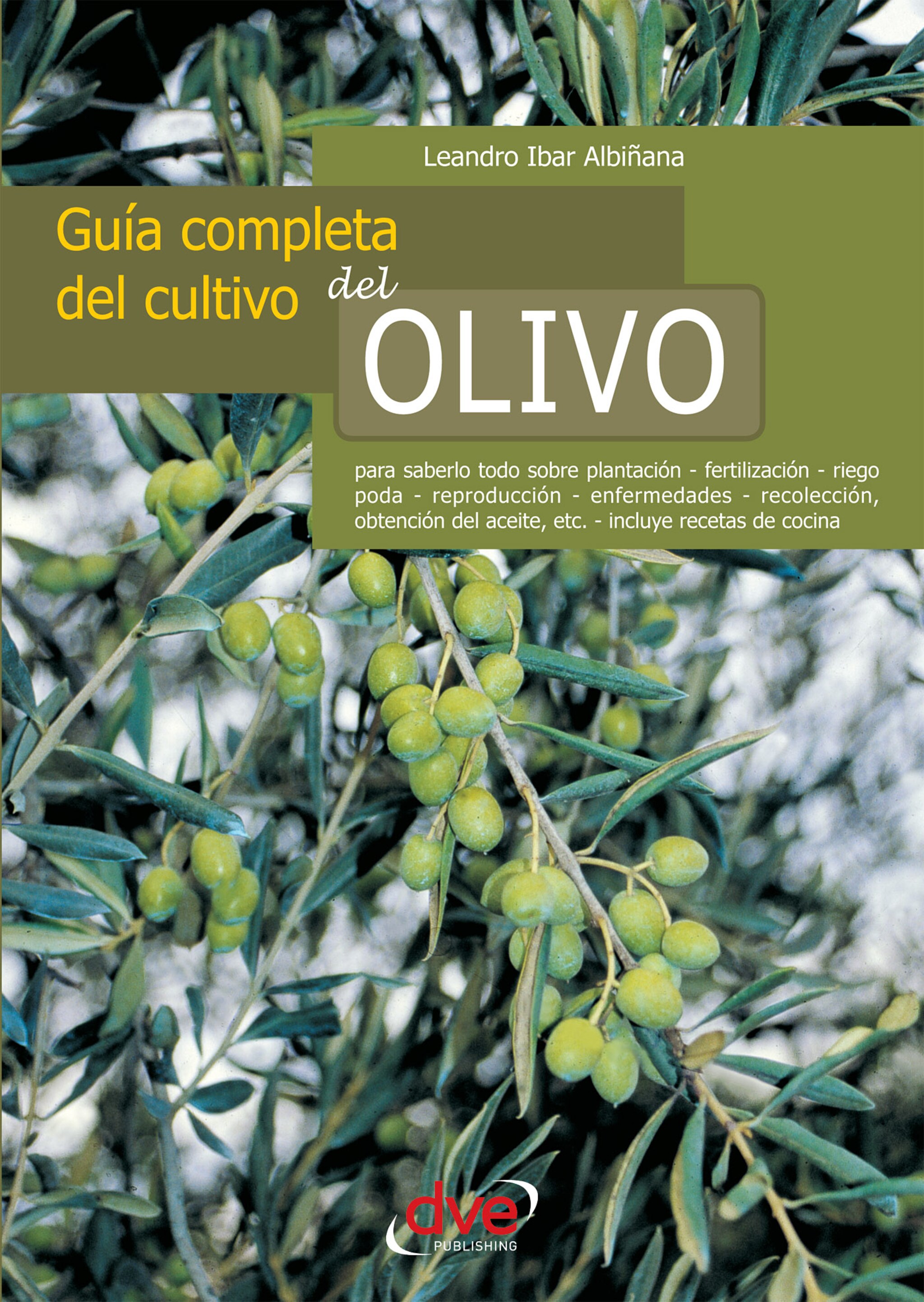Guía completa del cultivo del olivo ilmaiseksi