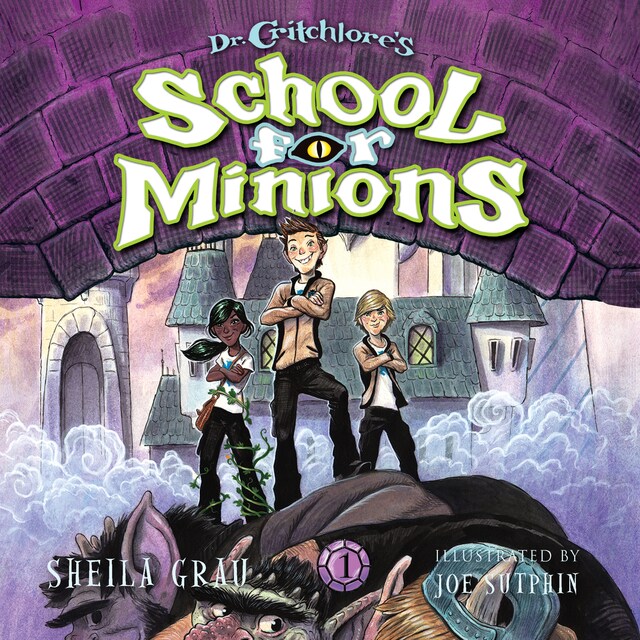 Copertina del libro per Dr. Critchlore's School for Minions - Dr. Critchlore's School for Minions, Book 1 (Unabridged)