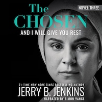 The Chosen: And I Will Give You Rest