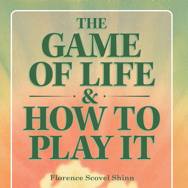 Kirjankansi teokselle The Game of Life and How to Play It