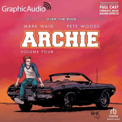 Archie: Volume 4 [Dramatized Adaptation]