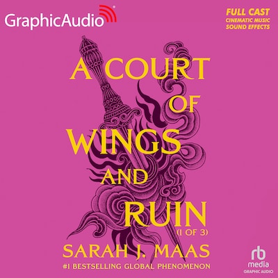 A Court of Wings and Ruin (1 of 3) [Dramatized Adaptation]