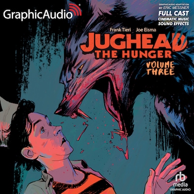 Jughead the Hunger: Volume 3 [Dramatized Adaptation]