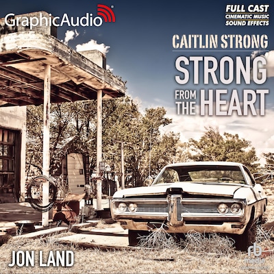 Strong From The Heart [Dramatized Adaptation]