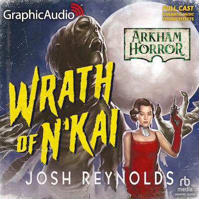 The Wrath of N'Kai [Dramatized Adaptation]