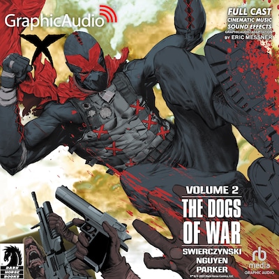 X Volume 2: The Dogs Of War [Dramatized Adaptation]