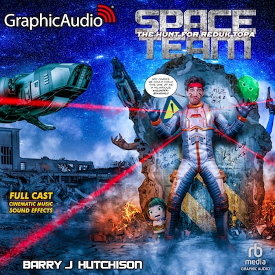 Space Team 12: The Hunt for Reduk Topa [Dramatized Adaptation]