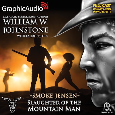 Slaughter of the Mountain Man [Dramatized Adaptation]