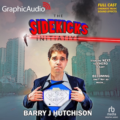 The Sidekicks Initiative [Dramatized Adaptation]