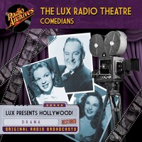 The Lux Radio Theatre - Comedians
