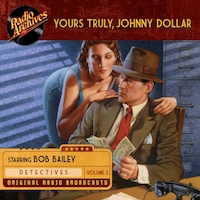 Yours Truly, Johnny Dollar, Volume 3