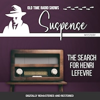 Suspense: The Search for Henri LeFevre