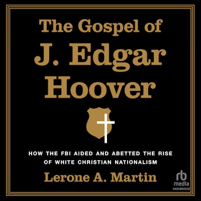 The Gospel of J. Edgar Hoover