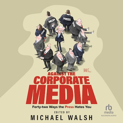 Against the Corporate Media