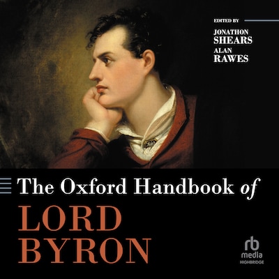 The Oxford Handbook of Lord Byron