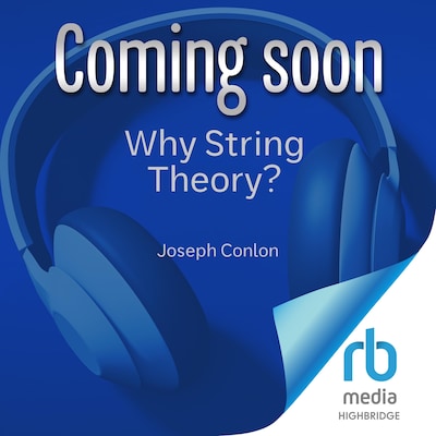 Why String Theory?