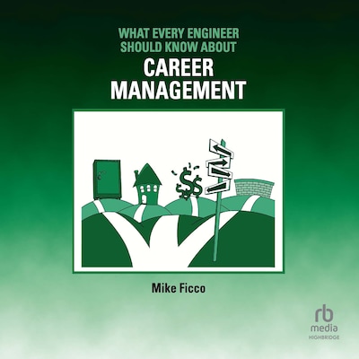 What Every Engineer Should Know About Career Management