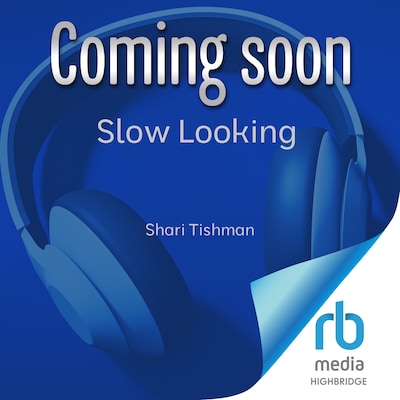 Slow Looking