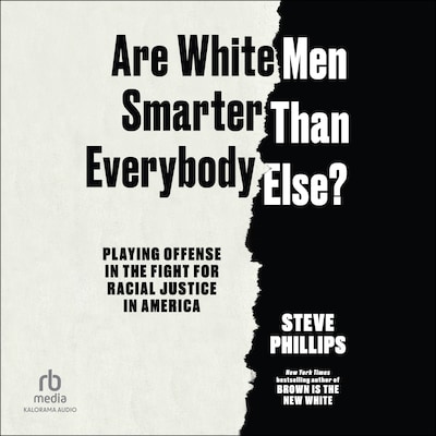 Are White Men Smarter Than Everybody Else?
