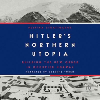 Hitler's Northern Utopia
