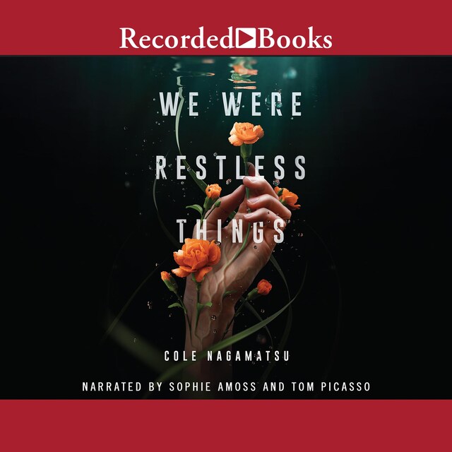 Kirjankansi teokselle We Were Restless Things