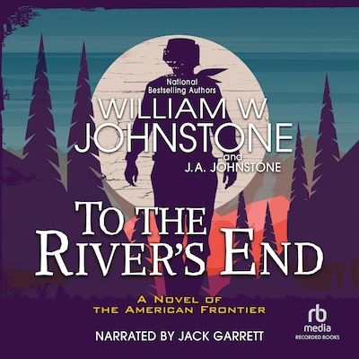 To the River's End