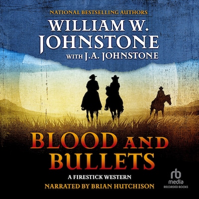 Blood and Bullets