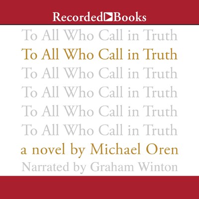 To All Who Call in Truth