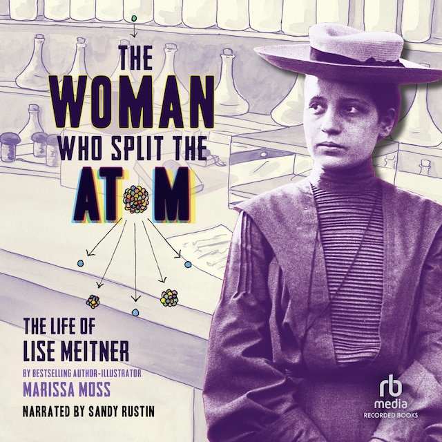 Book cover for The Woman Who Split the Atom