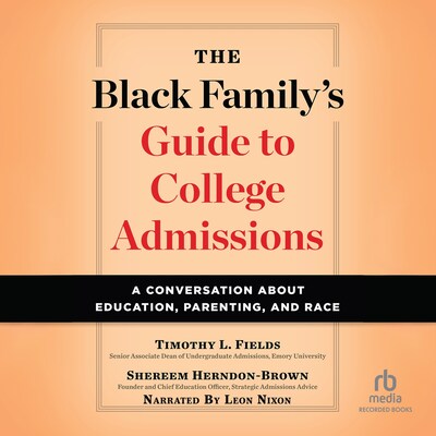The Black Family's Guide to College Admissions
