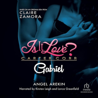 Is It Love? Carter Corp. Gabriel