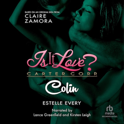 Is It Love? Carter Corp. Colin