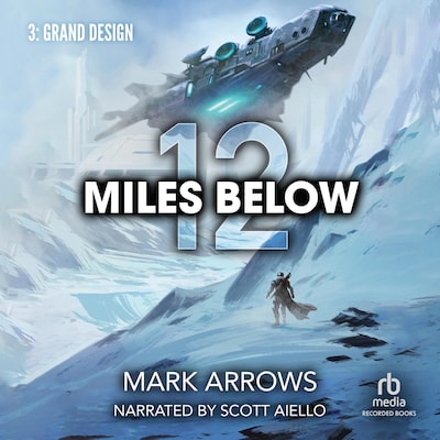 12 Miles Below III: Grand Design