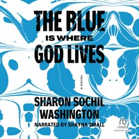 The Blue Is Where God Lives