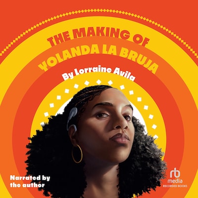 The Making of Yolanda la Bruja