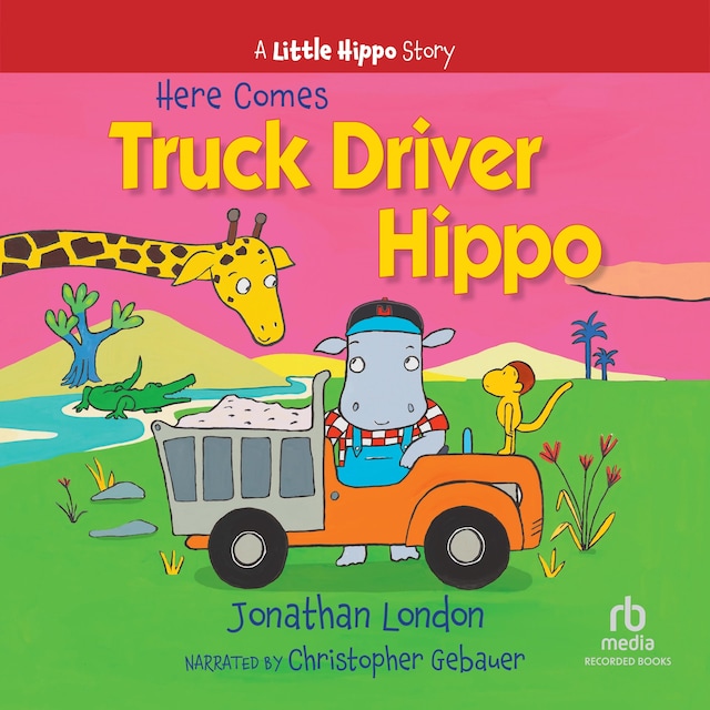 Bokomslag for Here Comes Truck Driver Hippo