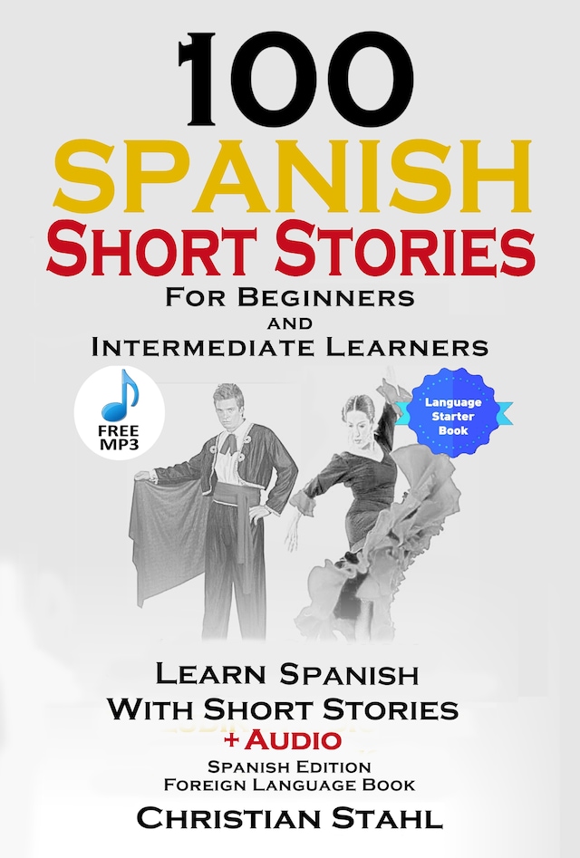 Buchcover für 100 Spanish Short Stories for Beginners and Intermediate Learners