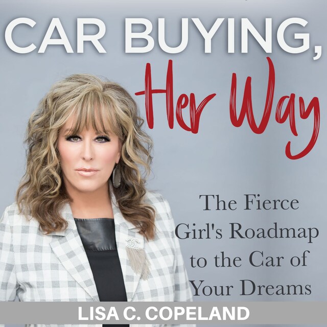 Buchcover für Car Buying Her Way: The Fierce Girl's Roadmap to the Car of Your Dreams
