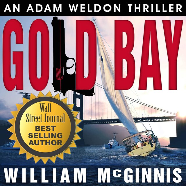 Couverture de livre pour Gold Bay: An Adam Weldon Thriller